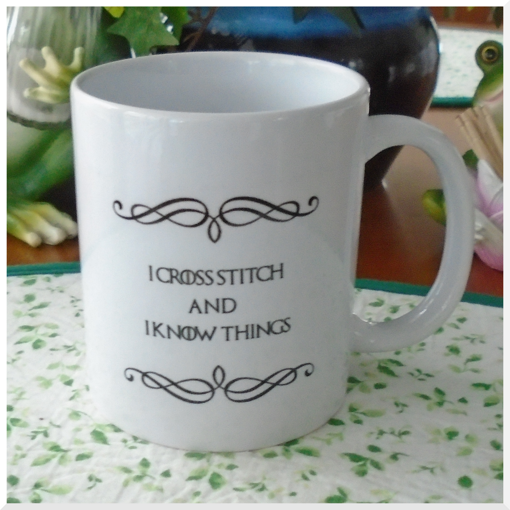 Porcelain Mug - I Cross Stitch and I Know Things